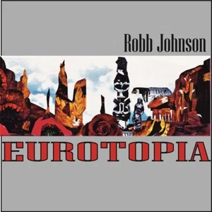 ROBB JOHNSON - EUROTOPIA VINYL LP NEU - Bild 1 von 1