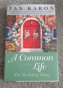 A Common Life: The Wedding Story by Jan Karon (HB) Mitford Christian Fiction  - Picture 1 of 3