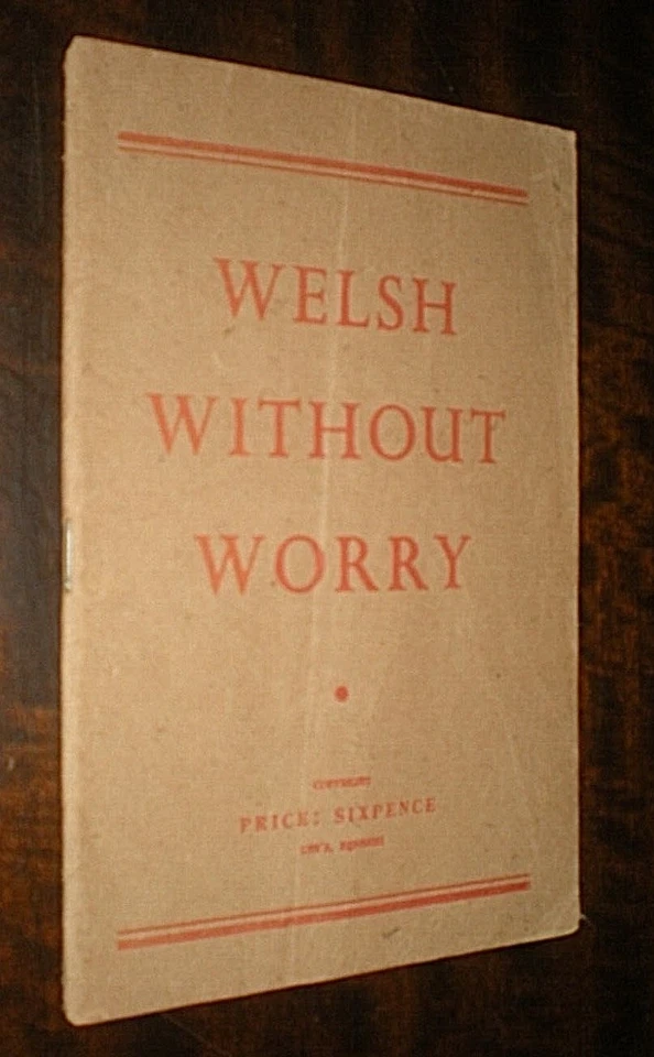 WELSH WITHOUT WORRY. 1944 1st EDITION. SLIM SOFTCOVER BOOKLET - Image 1 of 1
