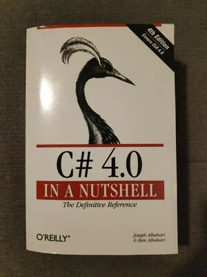 C# 4.0 in a Nutshell: The Definitive Reference. Albahari, Joseph and Ben Albahar - Bild 1 von 3