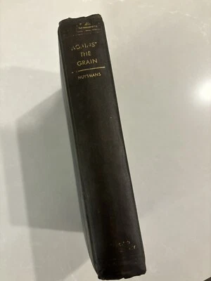 Against the Grain by J.K. Huysmans 1931 Illustrated Editions Hardcover Good - Image 1 of 4
