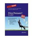 Price-Pressure? So what!: How top salespeople get the price they want, Kurt H. T