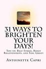 31 façons d'éclairer vos journées !: Conseils pour : vaincre le stress, stimuler les relations, et F