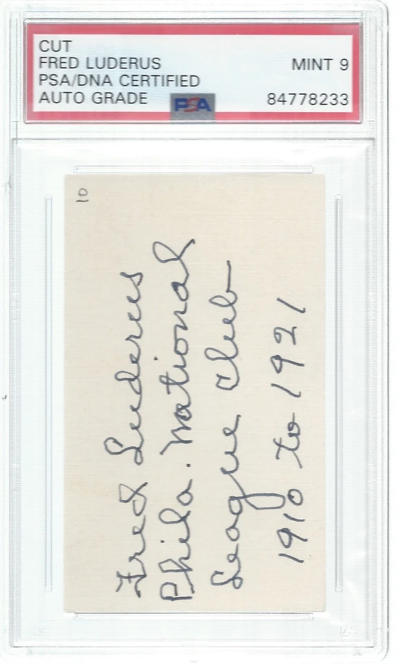 FRED LUDERUS, 1909-1920 "DEAD BALL ERA",SIGNED CUT. PSA/DNA MINT 9 - Image 1 of 1