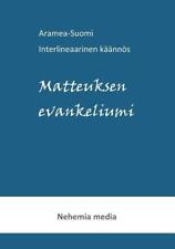 Aramea-Suomi interlineaari, Matteuksen evankeliumi | Buch | 9789527111079