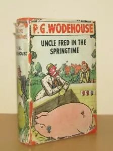 P G Wodehouse - Uncle Fred in the Springtime - 1st/2nd (First Edition DJ) - Bild 1 von 5