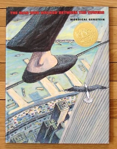 THE MAN WHO WALKED BETWEEN THE TOWERS Mordicai Gerstein Caldecott 3rd EXC L1 - Imagen 1 de 1