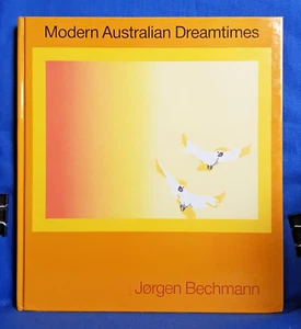 Modern Australian Dreamtimes by Jorgen Bechmann h/c 1986 'F' - Picture 1 of 16