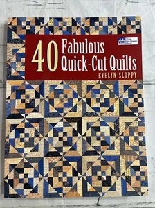 40 Fabulous Quick-Cut Quilts by Evelyn Sloppy (Quilting)- NEW- - Picture 1 of 3