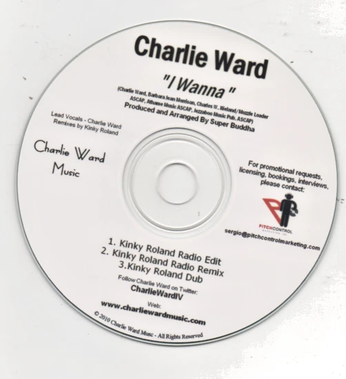 Charlie Ward I Wanna Limited Edition Promo Remixes CD Kinky Roland Remixes  - Image 1 of 1