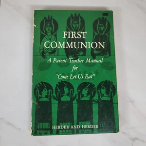 First Communion Parent Teacher Manual Herder And Herder 1964 Vtg - Foto 1 di 5