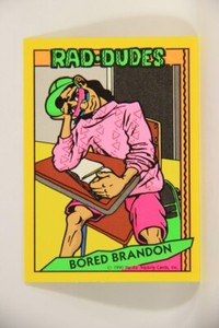 Rad-Dudes 1990 Trading Card #6 Bored Brandon L012742