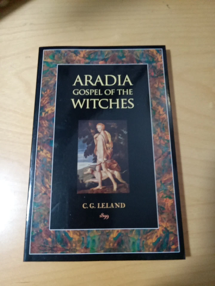 ARADIA: GOSPEL OF THE WITCHES By C Leland Foto 1 de 1