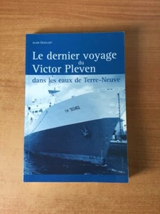 LE DERNIER VOYAGE DU VICTOR PLEVEN DANS LES EAUX DE TERRE-NEUVE - Picture 1 of 1