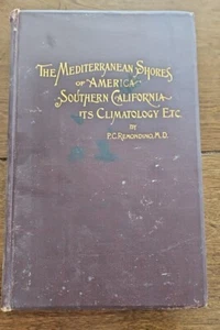 Rare 1st ed. 1892 The Mediterranean Shores of America Southern California Book - Foto 1 di 10