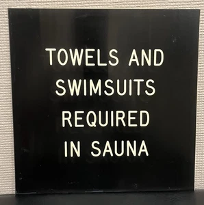 Vintage "Handtücher und Badeanzüge in Sauna benötigt" Schild - Bild 1 von 2
