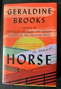 Horse : A Novel by Geraldine Brooks (2022, Hardcover) - Picture 1 of 2