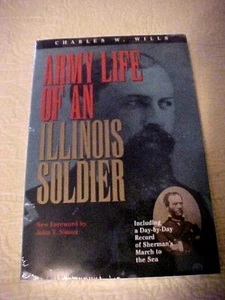 Army Life of an Illinois Soldier Charles W. Wills PB Book NEW - Picture 1 of 1