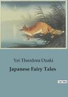 Yei Theodora Ozaki Japanese Fairy Tales (Paperback)