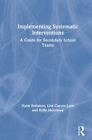 Implementing Systematic Interventions : A Guide for Secondary School Teams, H...