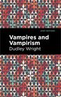 Vampires and Vampirism (Paperback or Softback)