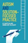 Autism and Solution-focused Practice by Hannelore Volckaert (English) Paperback 