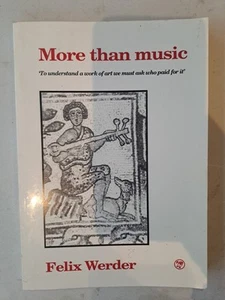 More than Music by Felix Werder (Paperback, 1991) signed copy - Picture 1 of 7