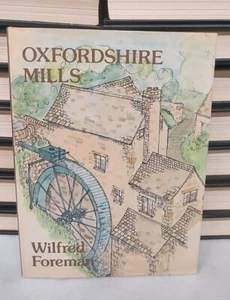 Oxfordshire Mills by Wilfred Foreman (1983 First Edition Hardcover) UK History - Picture 1 of 18