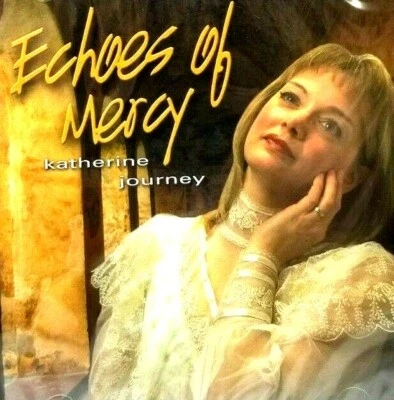 Echoes of Mercy by Katherine  Journey (CD, 2006) Sealed New - Image 1 of 3