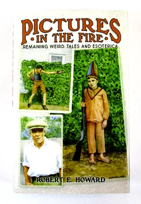 SIGNED LIMITED 1st/1st "Pictures in the Fire" Robert E. Howard 2018 Hardcover DJ - Image 1 of 4
