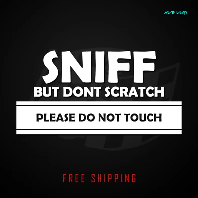 Sniff But Don't Scratch Vinyl Decal Sticker | Don't Touch Car Show 210 - Image 1 of 4