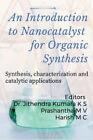 An Introduction to Nanocatalyst for Organic Synthesis by Dr Jithendra