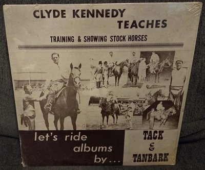 Clyde Kennedy Teaches Training & Showing Stock Horses Record LP Sealed Old Stock - Image 1 of 2