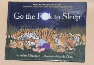 Go the Fuck to Sleep by Adam Mansbach (2011, Hardcover) funny gag gift book - Picture 1 of 2