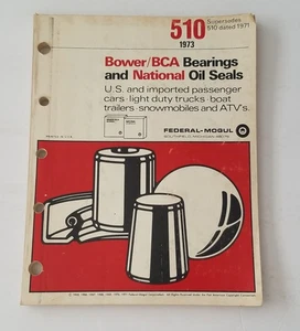 1973 Bower/BCA Bearings and National Oil Seals Parts Catalog Federal Mogul.  - Bild 1 von 6