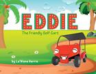 Eddie The Friendly Golf Cart by La'wana Harris (English) Paperback Book