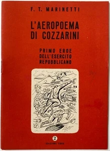 FUTURISMO F.T.MARINETTI L’AEROPOEMA DI COZZARINI PRIMO EROE EDIZIONI ERRE 1944 - Picture 1 of 3