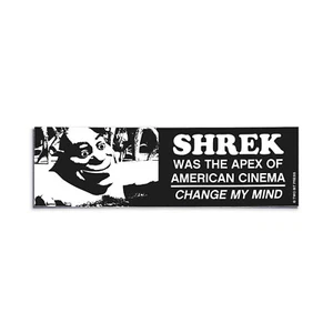 SHREK Change my Mind Bumper Sticker - Funny Meme Y2K Style - Vinyl Decal 2000s - Bild 1 von 3
