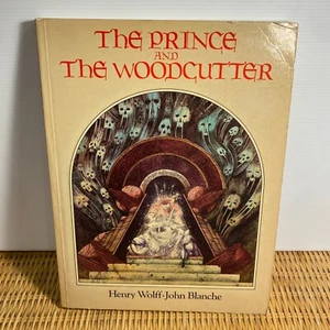 The Prince and the Woodcutter Art by Henry Wolff John Blanche PB 1st Ed 1979 - Foto 1 di 23