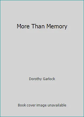 More Than Memory by Dorothy Garlock - Image 1 of 1