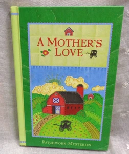 Guideposts PATCHWORK MYSTERIES ~ 21 A MOTHER'S LOVE ~ Kelly Ann Riley 2012 HC - Picture 1 of 4
