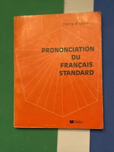 PRONONCIATION DU FRANCAIS STANDARD By Pierre R. Leon Ex Library - Picture 1 of 8