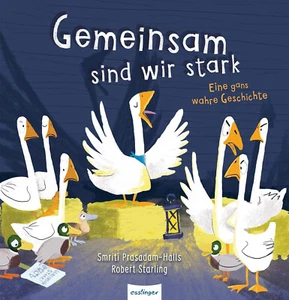 Gemeinsam sind wir stark: Eine gans wahre Geschichte - Imagen 1 de 1