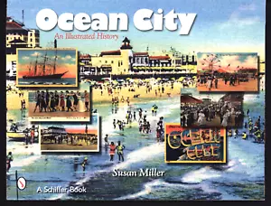 SUSAN MILLER OCEAN CITY AN ILLUSTRATED HISTORY VERY GOOD SOFTCOVER - Picture 1 of 1