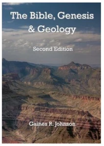 The Bible, Genesis & Geology: Rightly-Dividing Geology & Genesis Gaines Johnson - Picture 1 of 2