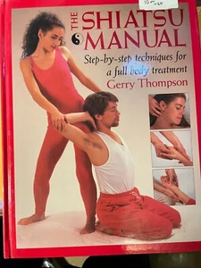 The Shiatsu Manual By Gerry Thompson, Hardcover - Picture 1 of 2
