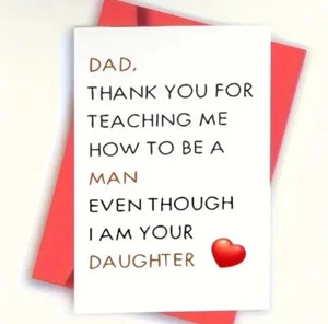 Card For Dad From Daughter - Thanks For Teaching Me How To Be A Man -W/ Envelope - Picture 1 of 6