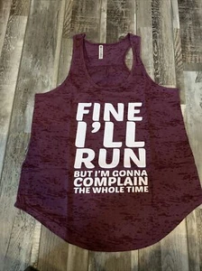 Camiseta sin mangas Tough Cookie’s Women’s Fine I’ll Run Gonna Complain The Whole Time talla L - Imagen 1 de 7