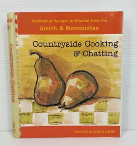 Countryside Cooking and Chatting Traditional Recipes and Wisdom Amish Mennonites - Foto 1 di 11