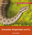 Kreuzotter, Ringelnatter und Co. | Barbara Rath | 2023 | deutsch